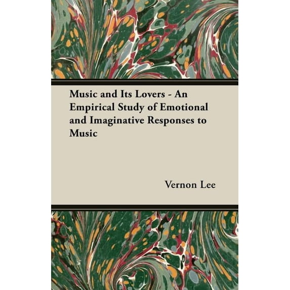 Music and its Lovers - An Empirical Study of Emotional and Imaginative Responses to music (Paperback)