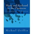 thumbnail image 1 of Music and Keyboard in the Classroom : The Fundamentals of Notation, 1 of 1