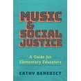 thumbnail image 1 of Music and Social Justice: A Guide for Elementary Educators, (Paperback), 1 of 1