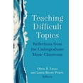 thumbnail image 1 of Music and Social Justice Teaching Difficult Topics: Reflections from the Undergraduate Music Classroom, (Paperback), 1 of 1