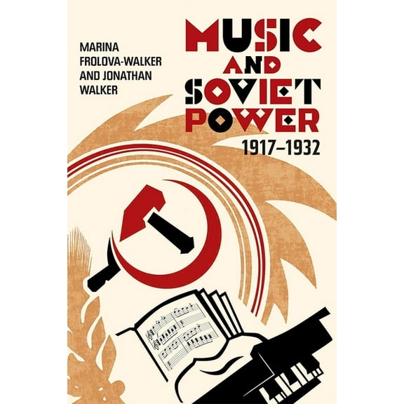 Music and Soviet Power, 1917-1932, (Paperback)