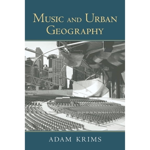 Pre-Owned Music and Urban Geography (Paperback) by Adam Krims