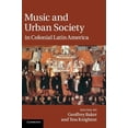 thumbnail image 1 of Music and Urban Society in Colonial Latin America, (Hardcover), 1 of 1