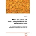 thumbnail image 1 of Music and Visual Art: Their Correspondences and Value in Education (Paperback), 1 of 1