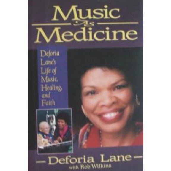 Pre-Owned Music As Medicine: Deforia Lane's Life of Music, Healing, and Faith (Hardcover) 0310432103 9780310432104
