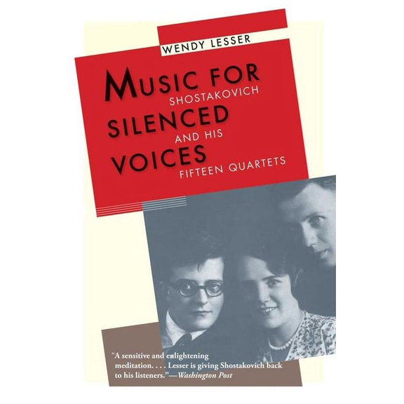 Music for Silenced Voices : Shostakovich and His Fifteen Quartets (Paperback)