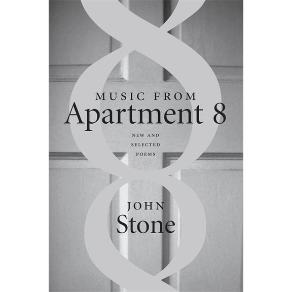 Music from Apartment 8: New and Selected Poems