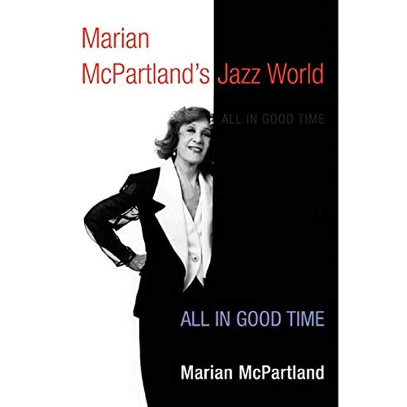 Pre-Owned Marian McPartland's Jazz World: All in Good Time