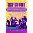 thumbnail image 1 of Music in American Life: Sixties Rock : Garage, Psychedelic, and Other Satisfactions (Paperback), 1 of 1
