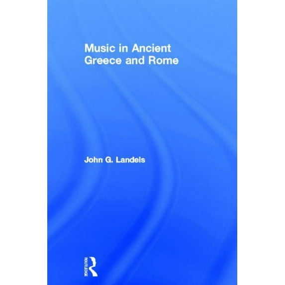 Music in Ancient Greece and Rome, (Hardcover)