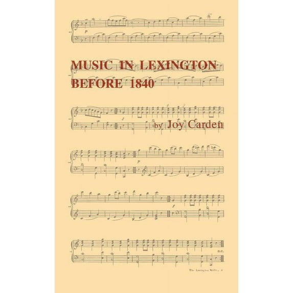 Music in Lexington Before 1840, (Hardcover)