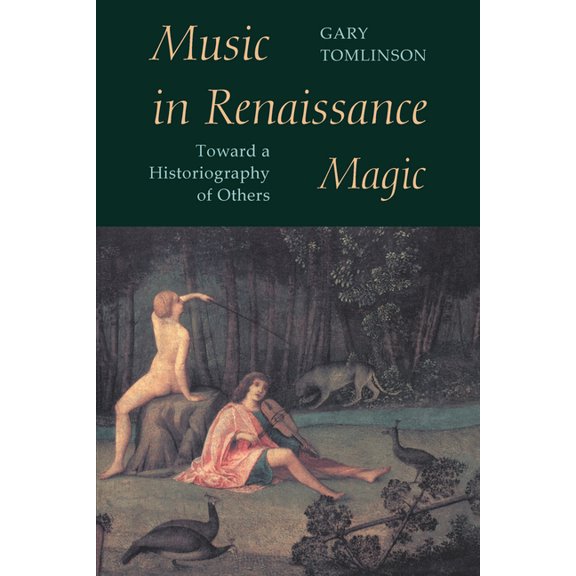 Toward a Historiography of Others Music in Renaissance Magic: Toward a Historiography of Others, (Paperback)