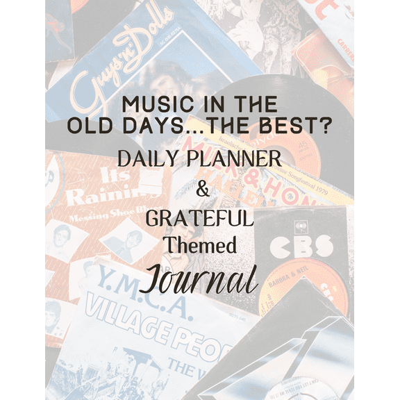 Music in The Old Days Daily Planner & Grateful Themed Journal
