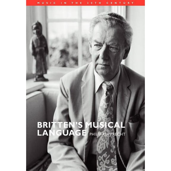 Music in the Twentieth Century Britten's Musical Language, Book 17, (Paperback)
