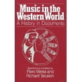 thumbnail image 1 of Pre-Owned Music in the Western World: A History in Documents (Hardcover) 0028729005 9780028729008, 1 of 1