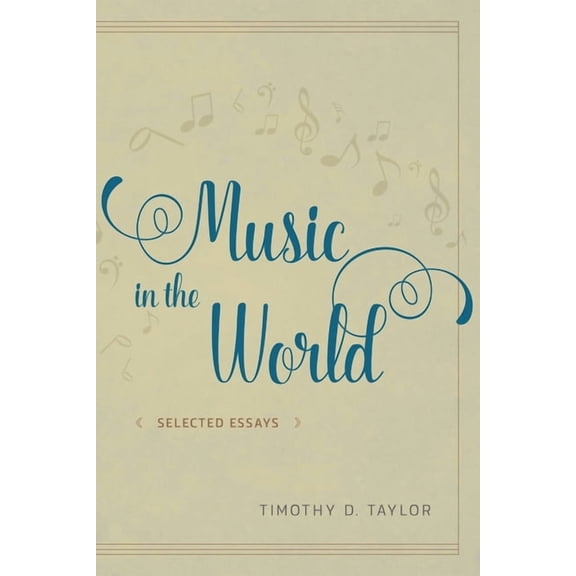 Music in the World : Selected Essays (Paperback)