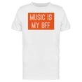 thumbnail image 1 of "Music is my BFF" Men's White T-shirt, 1 of 2
