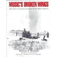 thumbnail image 1 of Pre-Owned Music's Broken Wings: Fifty Years of Aviation Accidents in the Music Industry Hardcover, 1 of 1