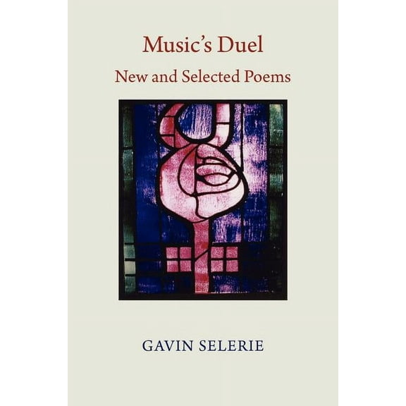 Music's Duel. New and Selected Poems 1972-2008, (Paperback)