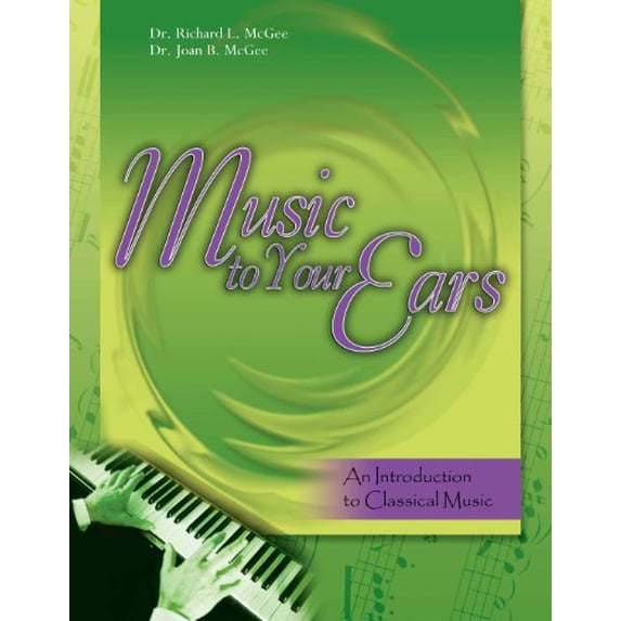 Pre-Owned Music to Your Ears: An Introduction to Classical Music w/ CD, 9780757502347, 0757502342, Paperback,