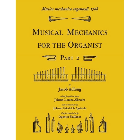 Musica mechanica organoedi / Musical mechanics for the organist, Part 2 (Paperback)