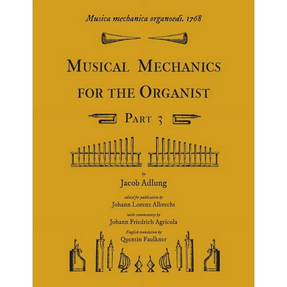 Musica mechanica organoedi / Musical mechanics for the organist, Part 3 (Paperback)