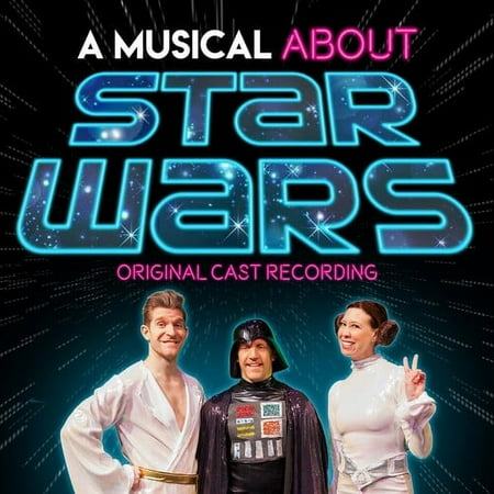 Musical About Star Wars Original Cast - A Musical About Star Wars (Original Cast Recording - Music & Performance - CD