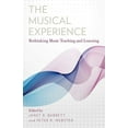thumbnail image 1 of Musical Experience: Rethinking Music Teaching and Learning, (Paperback), 1 of 7