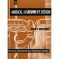 thumbnail image 1 of Pre-Owned Musical Instrument Design: Practical Information for Instrument Making (Paperback) 1884365086 9781884365089, 1 of 1