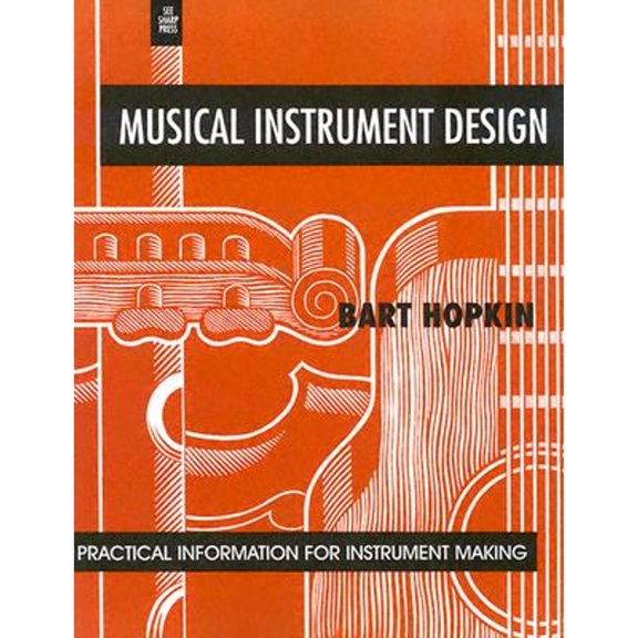 Pre-Owned Musical Instrument Design: Practical Information for Instrument Making (Paperback) 1884365086 9781884365089