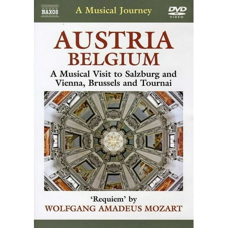 Austria & Belgium: A Musical Visit to Salzburg, Vienna, Brussels and Tournai [DVD]