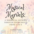 thumbnail image 1 of Musical Marvels: Instruments from A to Z, (Paperback), 1 of 1