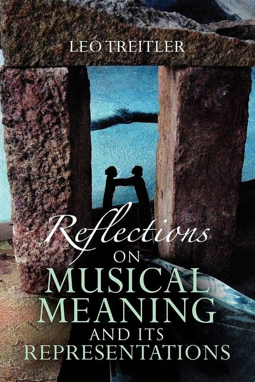 Musical Reflections Musical Meaning and Interpretation Reflections on Musical Meaning and ...
