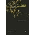thumbnail image 1 of Musical Performance: A Philosophical Study, (Paperback), 1 of 1