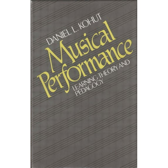 Pre-Owned Musical Performance: Learning Theory and Pedagogy (Hardcover) 0136078621 9780136078623
