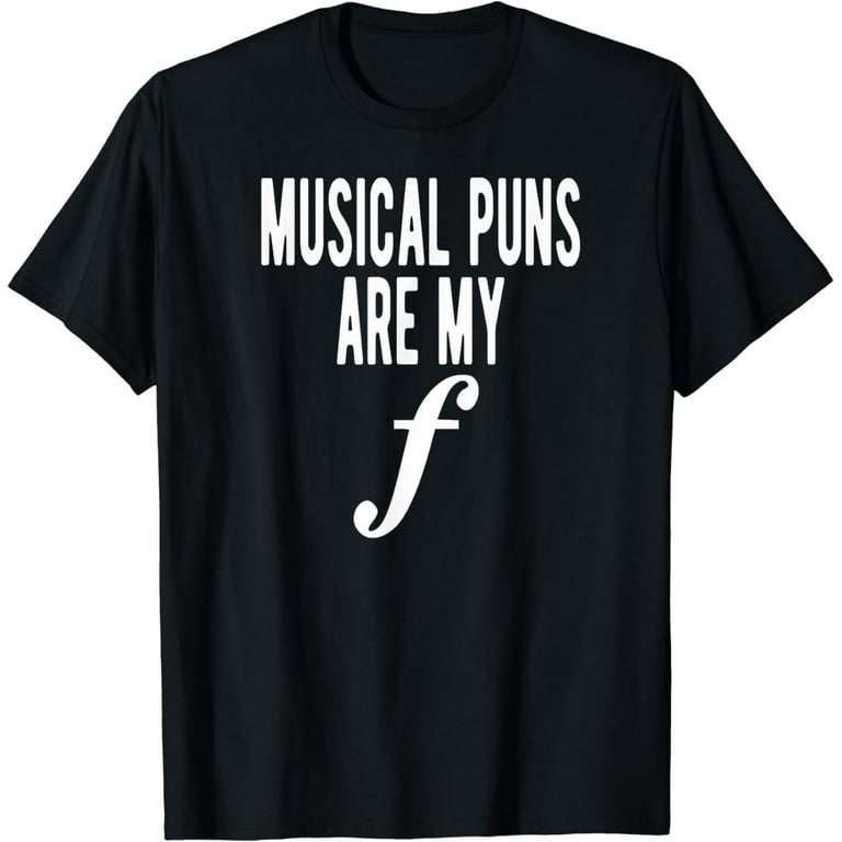 Musical Puns Are My Forte Band Instrument Fun Music T-Shirt Musical Puns Are My Forte Band Instrument Fun Music T-Shirt