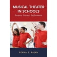 thumbnail image 1 of Musical Theater in Schools: Purpose, Process, Performance, (Paperback), 1 of 1
