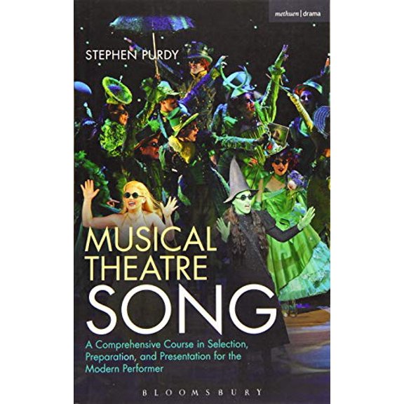 Pre-Owned Musical Theatre Song: A Comprehensive Course in Selection, Preparation, and Presentation for the Modern Performer (Paperback) 1472566564 9781472566560