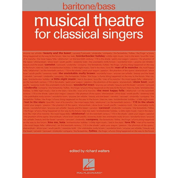 Musical Theatre for Classical Singers Musical Theatre for Classical Singers: Baritone/Bass, 47 Songs, (Paperback)