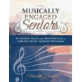 thumbnail image 1 of Musically Engaged Seniors: 40 Session Plans and Resources for a Vibrant Music Therapy Program -- Meredith Faith Hamons Mt-Bc, 1 of 1