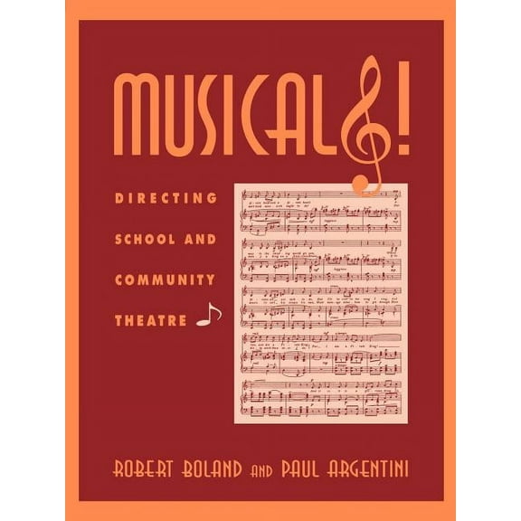 Musicals!: Directing School and Community Theatre, (Paperback)