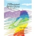 thumbnail image 1 of Musician's Heart Journey - The Journal, Color Edition: A Journaling Course and Daytimer for Musicians: Discover the Voic, (Paperback), 1 of 1