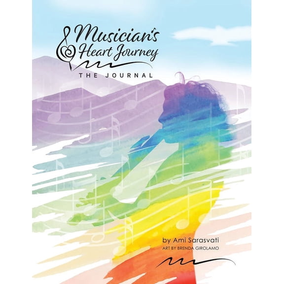 Musician's Heart Journey - The Journal: A Journaling Course and Daytimer for Musicians: Discover the Voice of Your Inner, (Paperback)