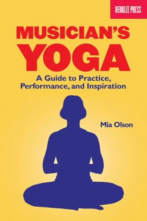 Musician's Yoga Guide to Practice and Inspiration Paperback