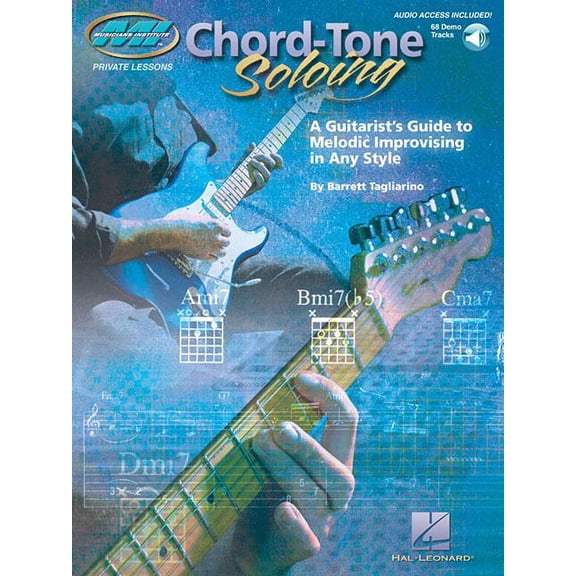 Musicians Institute: Private Lessons Chord-Tone Soloing -A Guitarist's Guide to Melodic Improvising in Any Style Guitar Sheet Music Book with Online Audio Le, (Paperback)