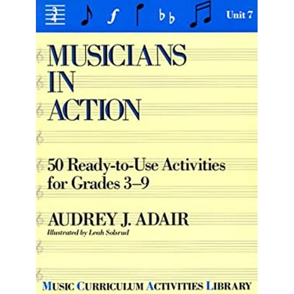 Pre-Owned Musicians in Action: 50 Ready-To-Use Activities for Grades 3-9 (Paperback) 0136071449 9780136071440