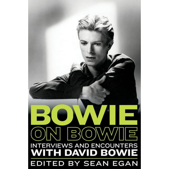 Musicians in Their Own Words Bowie on Bowie: Interviews and Encounters with David Bowie Volume 8, (Hardcover)