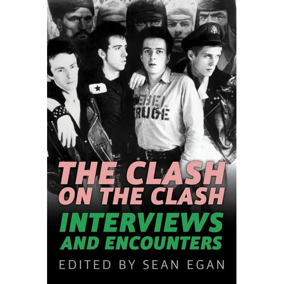 Musicians in Their Own Words: The Clash on the Clash : Interviews and Encounters (Series #14) (Hardcover)