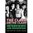 thumbnail image 1 of Pre-Owned The Clash on the Clash: Interviews and Encounters (14) (Musicians in Their Own Words), 1 of 1