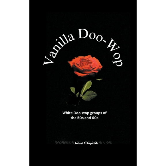 Musicians of Note Vanilla Doo-wop, (Paperback)